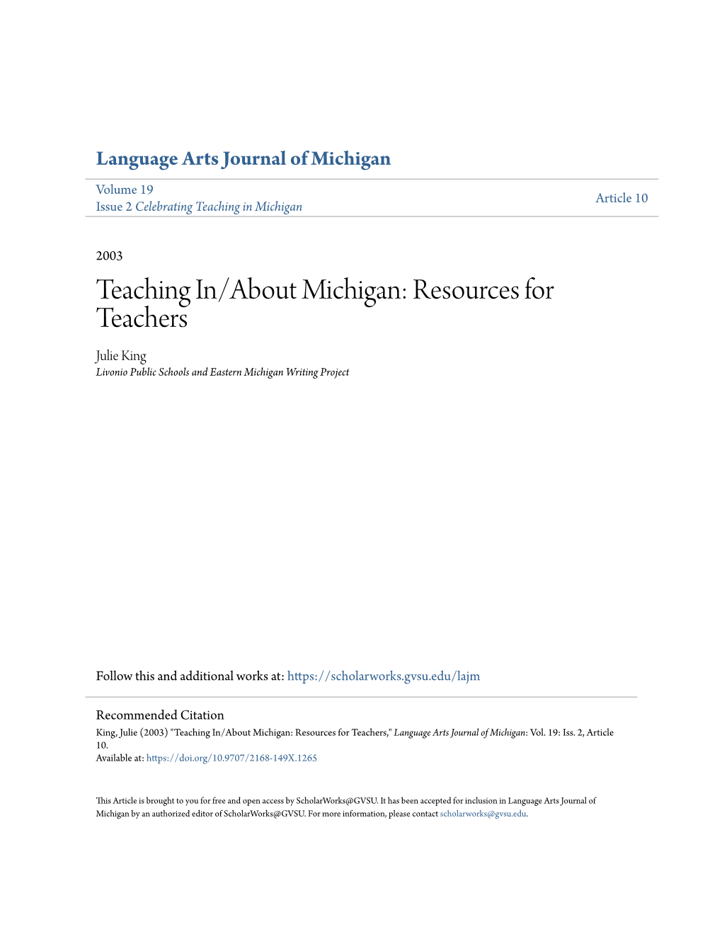 Teaching In/About Michigan: Resources for Teachers Julie King Livonio Public Schools and Eastern Michigan Writing Project