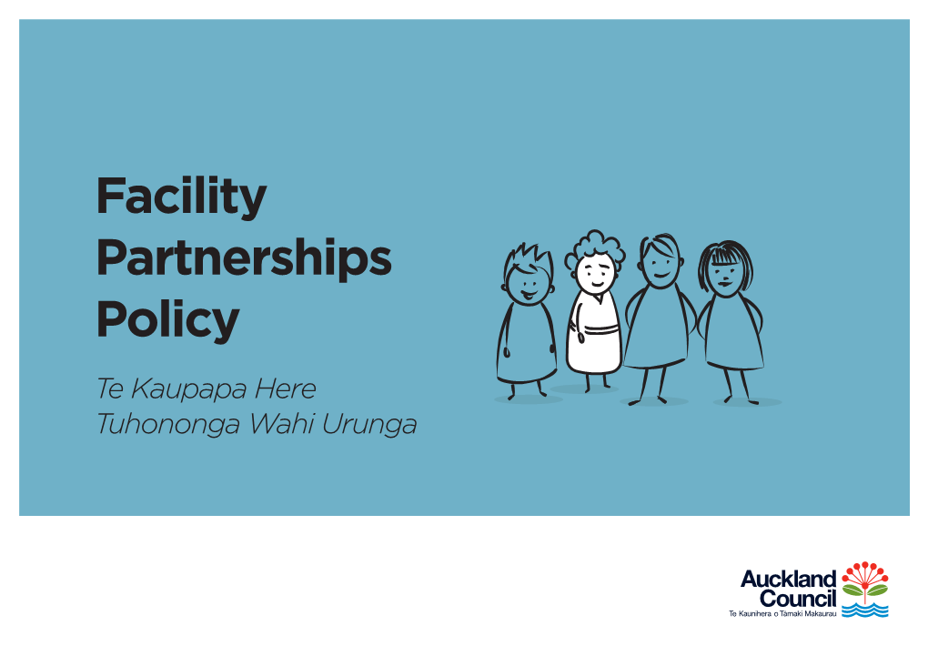 Facility Partnerships Policy Te Kaupapa Here Tuhononga Wahi Urunga