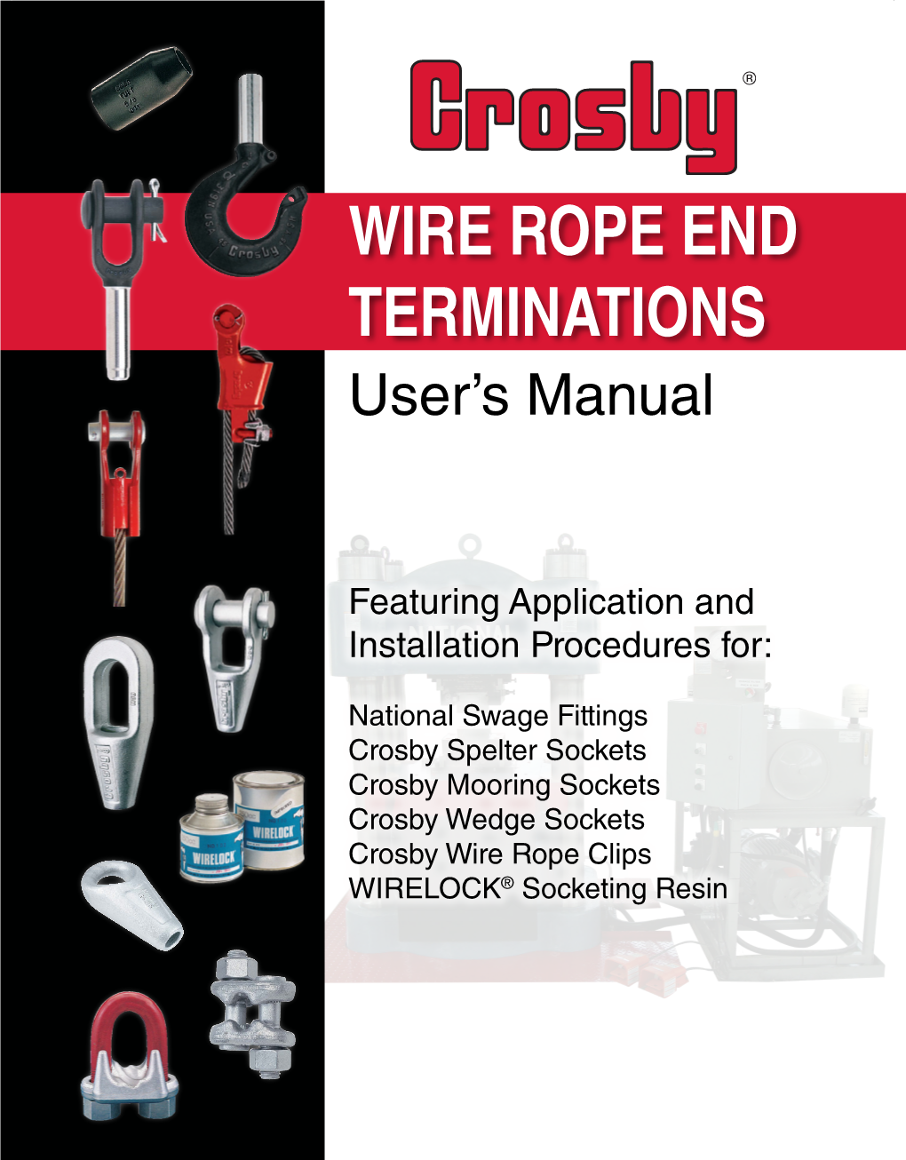 Crosby® Wire Rope End Terminations Manual