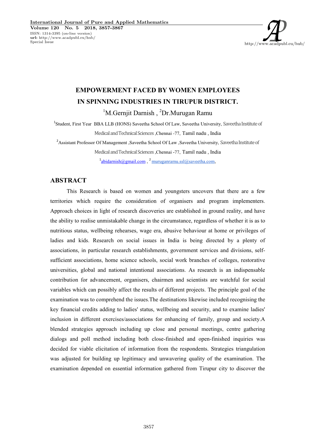 EMPOWERMENT FACED by WOMEN EMPLOYEES in SPINNING INDUSTRIES in TIRUPUR DISTRICT. M.Gernjit Darnish , Dr.Murugan Ramu ABSTRACT