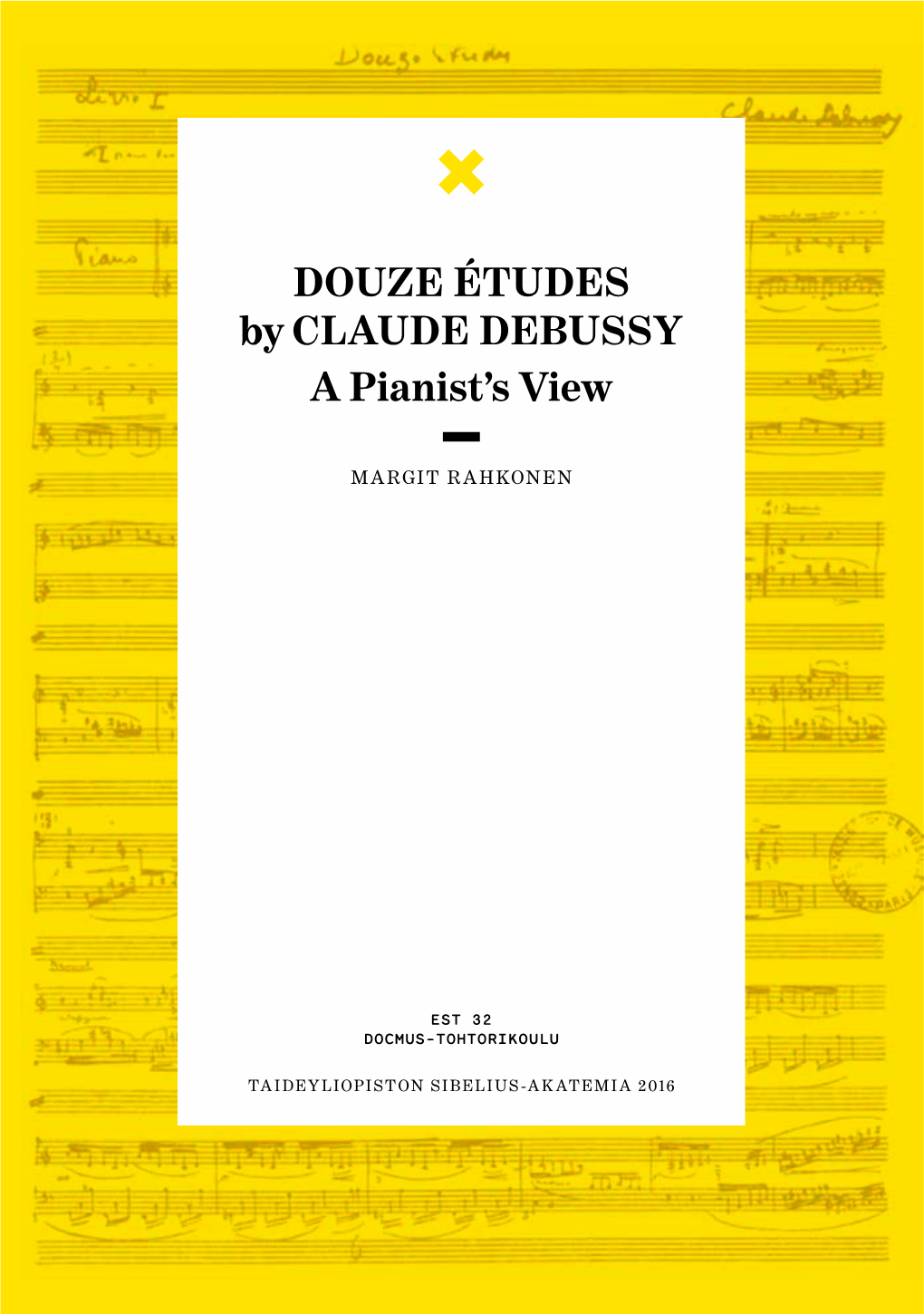 DOUZE ÉTUDES by CLAUDE DEBUSSY a Pianist's View