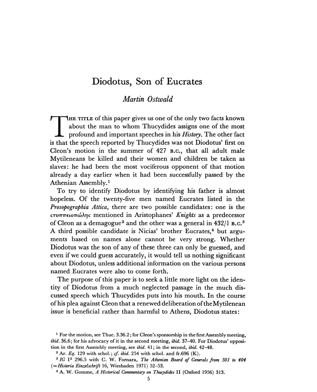 Diodotus, Son of Eucrates Ostwald, Martin Greek, Roman and Byzantine Studies; Spring 1979; 20, 1; Periodicals Archive Online Pg