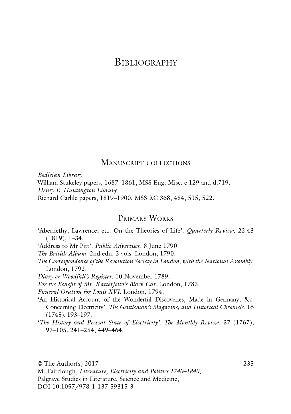 Literature, Electricity and Politics 1740–1840, Palgrave Studies in Literature, Science and Medicine, DOI 10.1057/978-1-137-59315-3 236 BIBLIOGRAPHY
