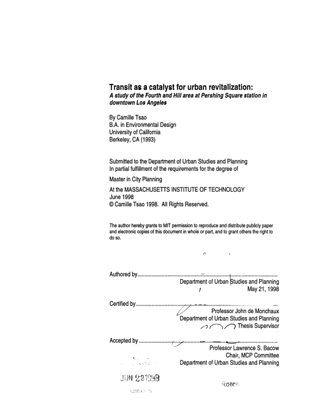 Transit As a Catalyst for Urban Revitalization: Astudy of the Fourth and Hill Area at Pershing Square Station in Downtown Los Angeles by Camille Tsao B.A