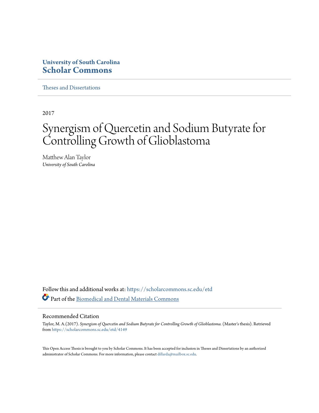 Synergism of Quercetin and Sodium Butyrate for Controlling Growth of Glioblastoma Matthew Alan Taylor University of South Carolina