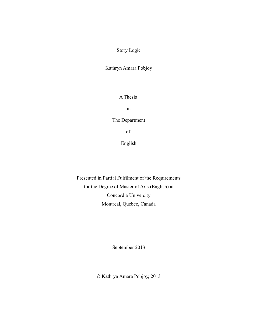 Story Logic Kathryn Amara Pobjoy a Thesis in the Department Of
