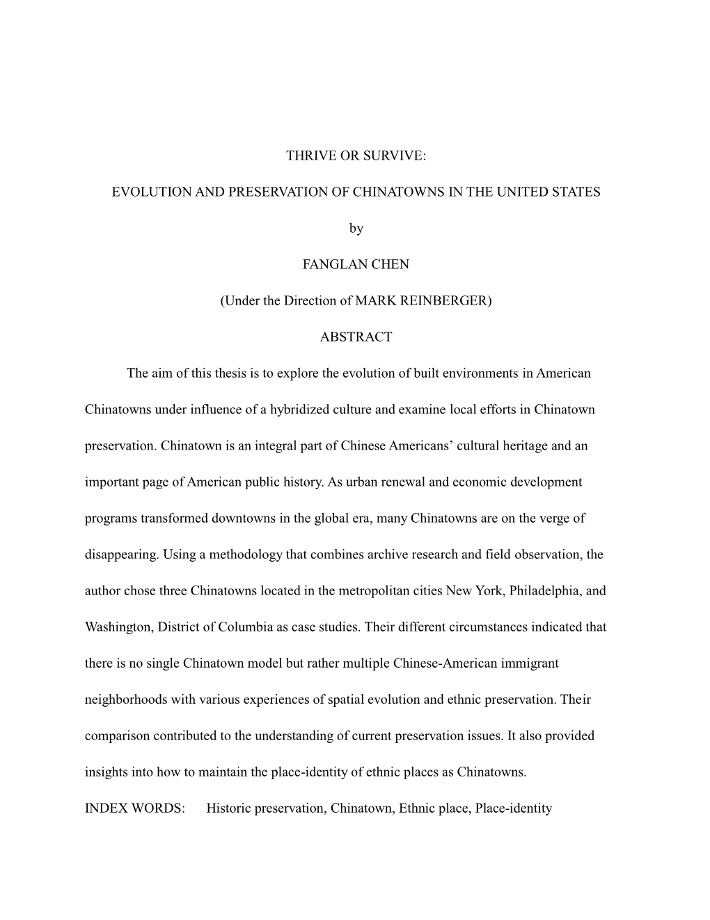 THRIVE OR SURVIVE: EVOLUTION and PRESERVATION of CHINATOWNS in the UNITED STATES by FANGLAN CHEN (Under the Direction of MARK RE