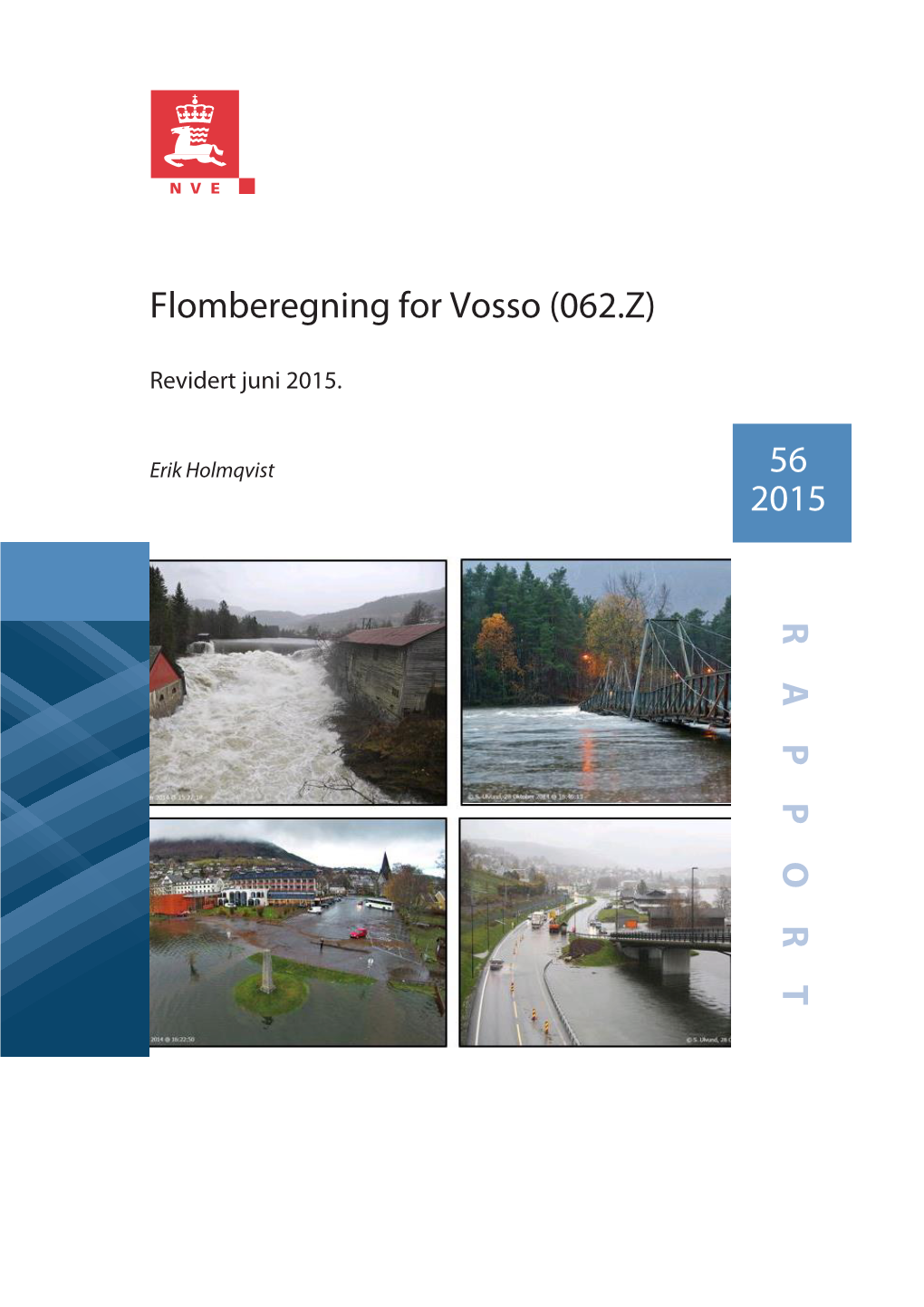R APPORT Flomberegning for Vosso (062.Z) 56 2015