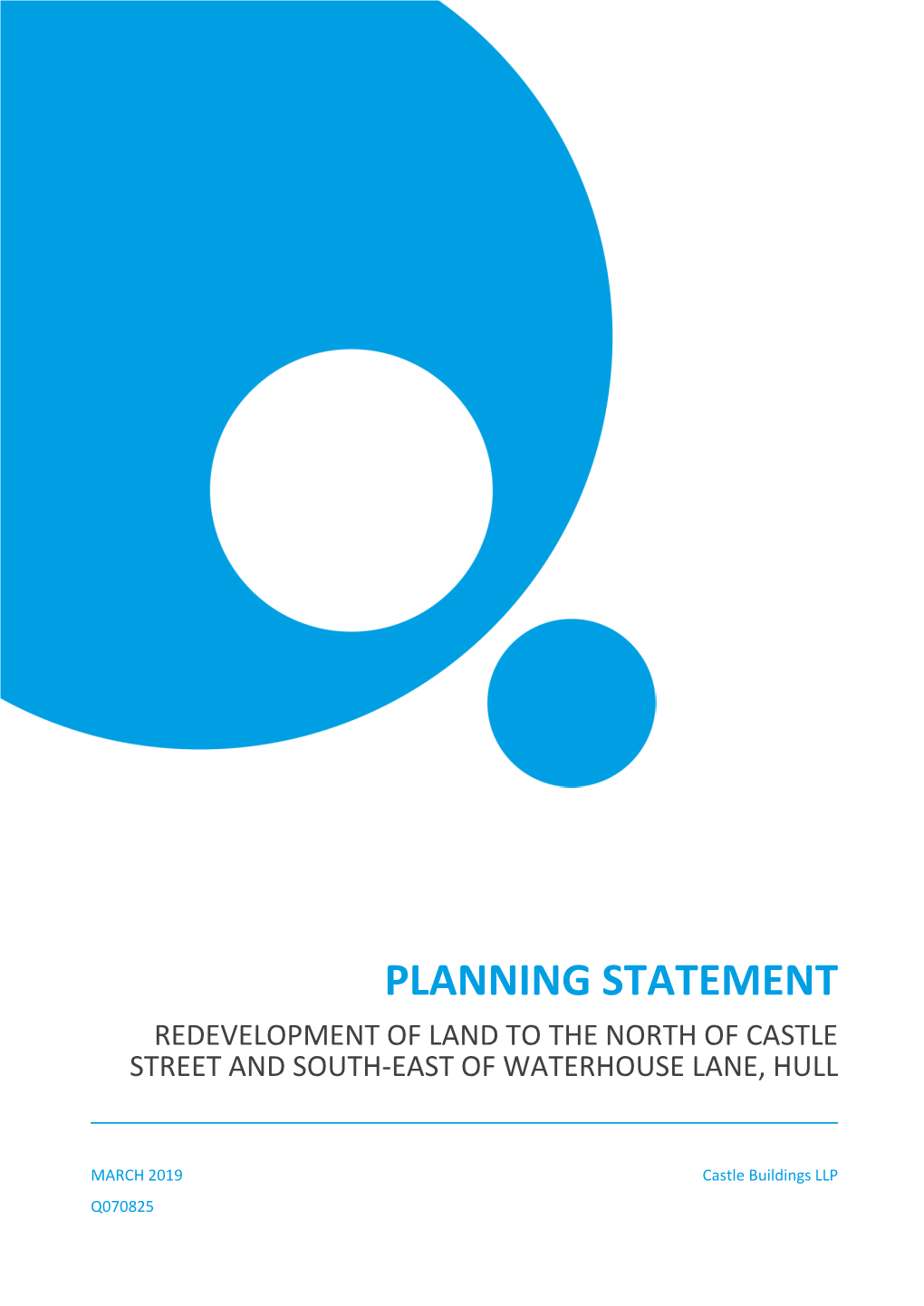 Planning Statement Redevelopment of Land to the North of Castle Street and South-East of Waterhouse Lane, Hull