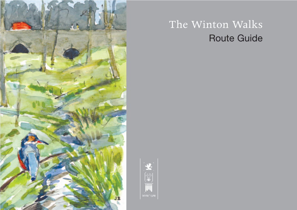 The Winton Walks Route Guide the Winton Walks Combine Old and New Routes Over Winton Estate and Around the Village and Parish