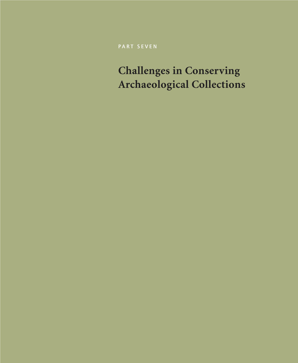 Of the Past, for the Future: Integrating Archaeology and Conservation