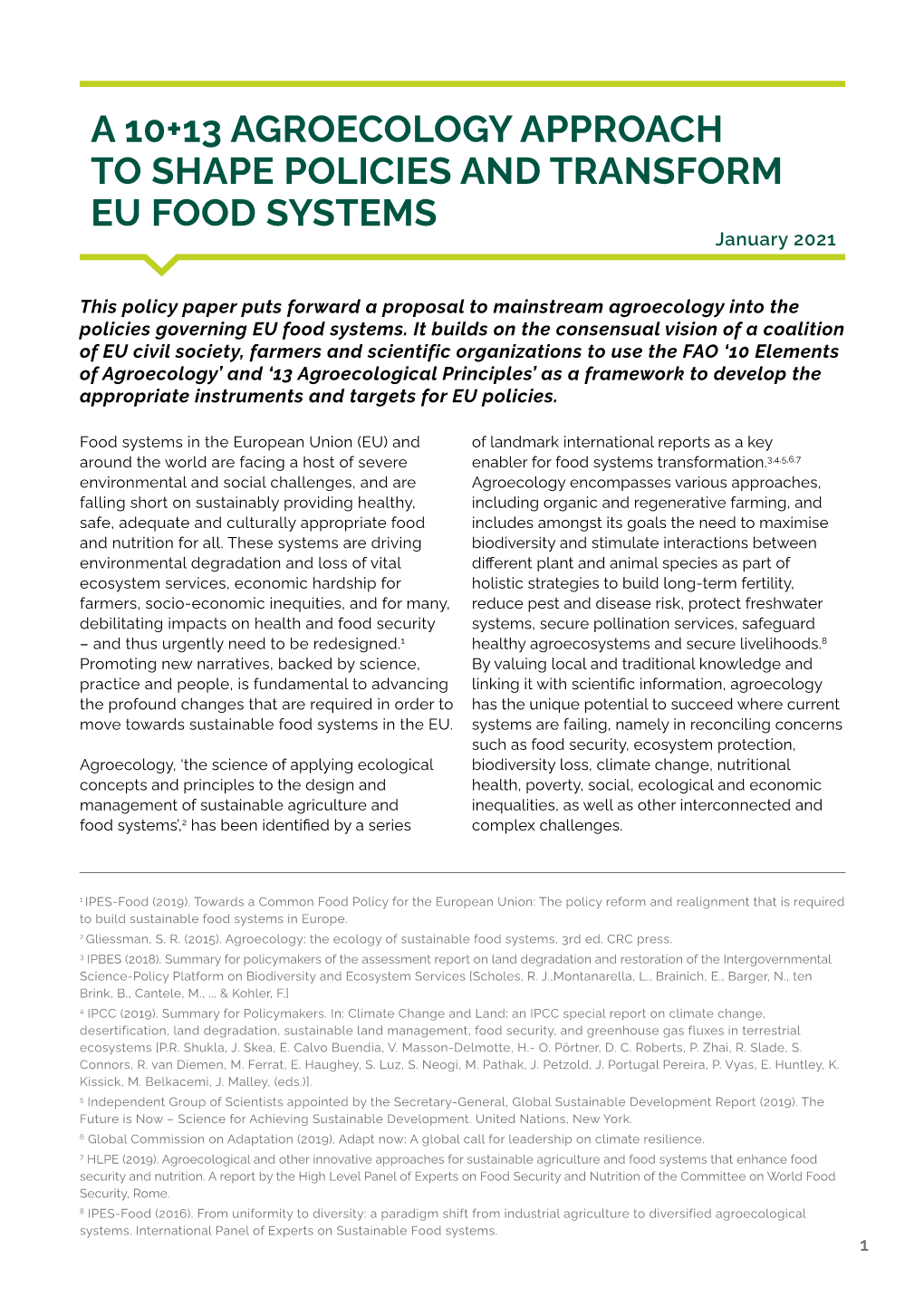 A 10+13 AGROECOLOGY APPROACH to SHAPE POLICIES and TRANSFORM EU FOOD SYSTEMS January 2021