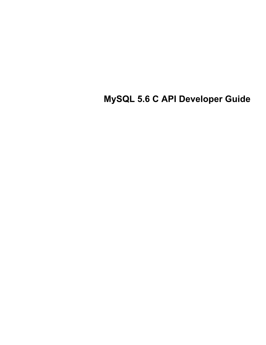 Mysql 5.6 C API Developer Guide Abstract