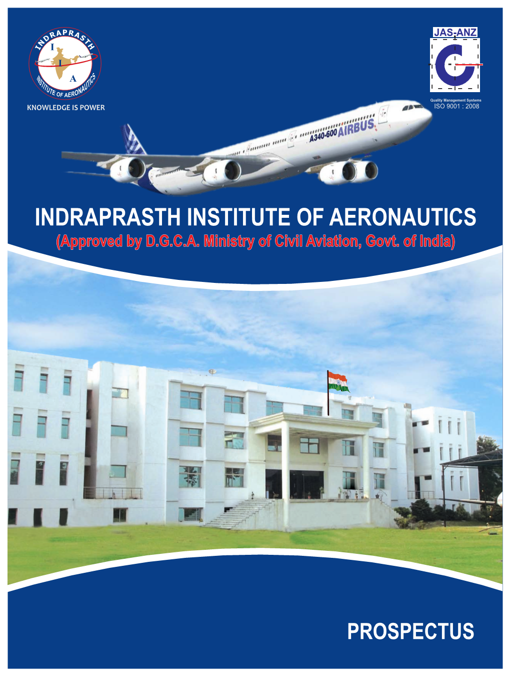 INDRAPRASTH INSTITUTE of AERONAUTICS (Approved by D.G.C.A