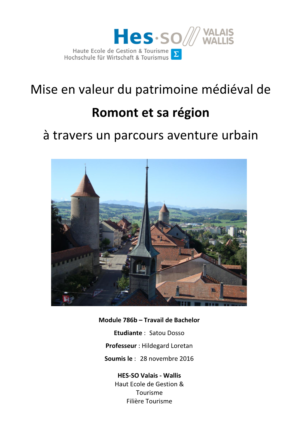 Mise En Valeur Du Patrimoine Médiéval De Romont Et Sa Région À Travers Un Parcours Aventure Urbain