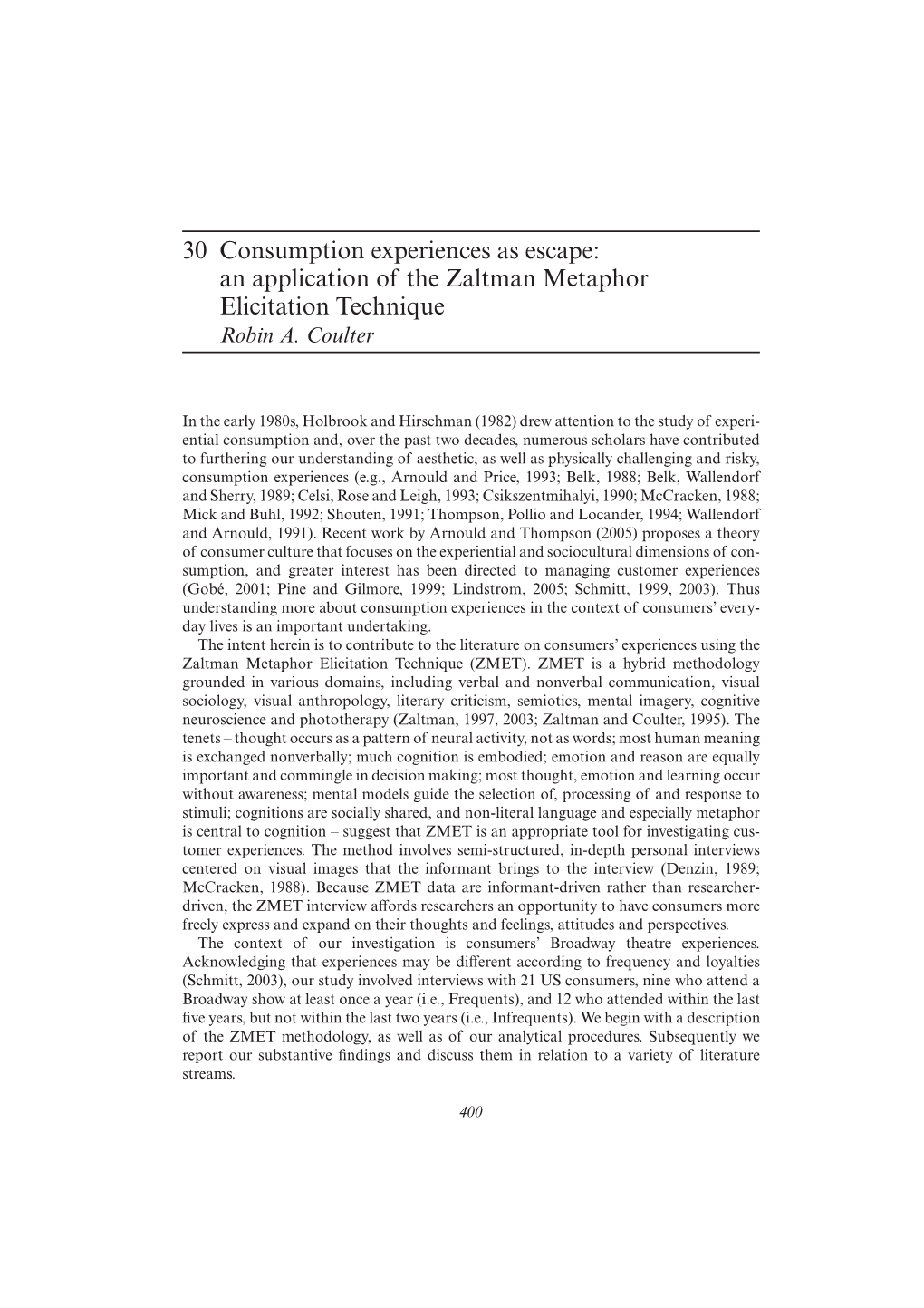 30 Consumption Experiences As Escape: an Application of the Zaltman Metaphor Elicitation Technique Robin A