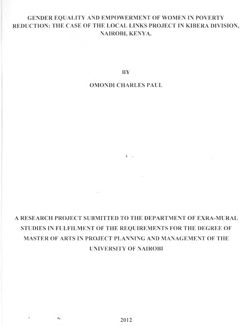 Gender Equality An1) Empowerment of Women in Poverty Reduction: the Case of the Local Links Project in Kibera Division, Nairobi, Kenya