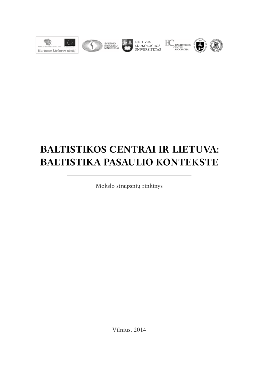 Baltistikos Centrai Ir Lietuva: Baltistika Pasaulio Kontekste