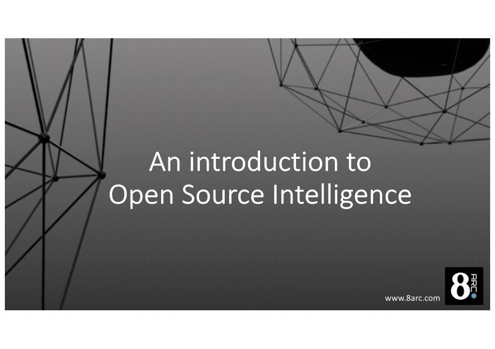 An Introduction to Open Source Intelligence
