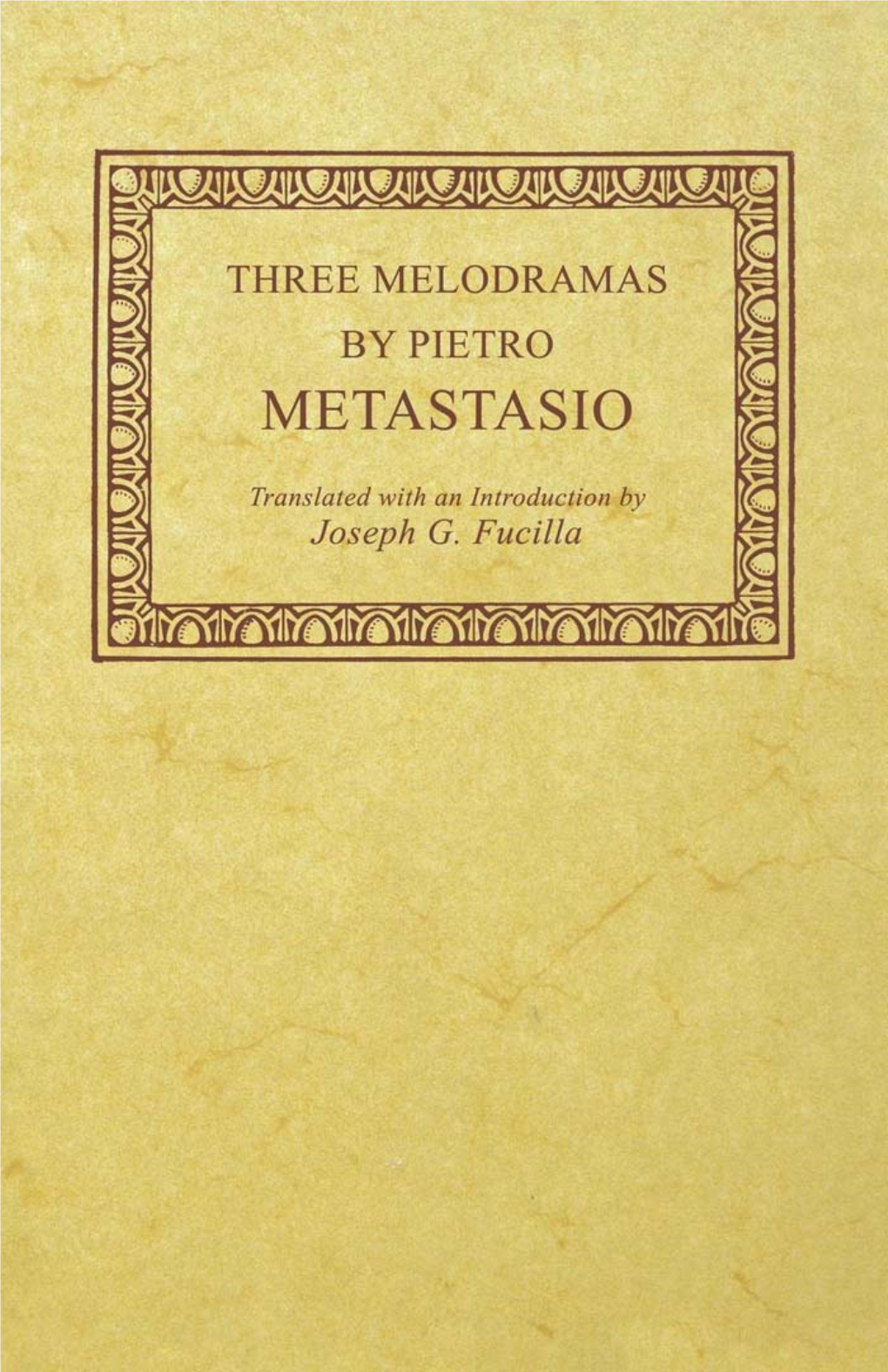 Three Melodramas by Pietro Metastasio