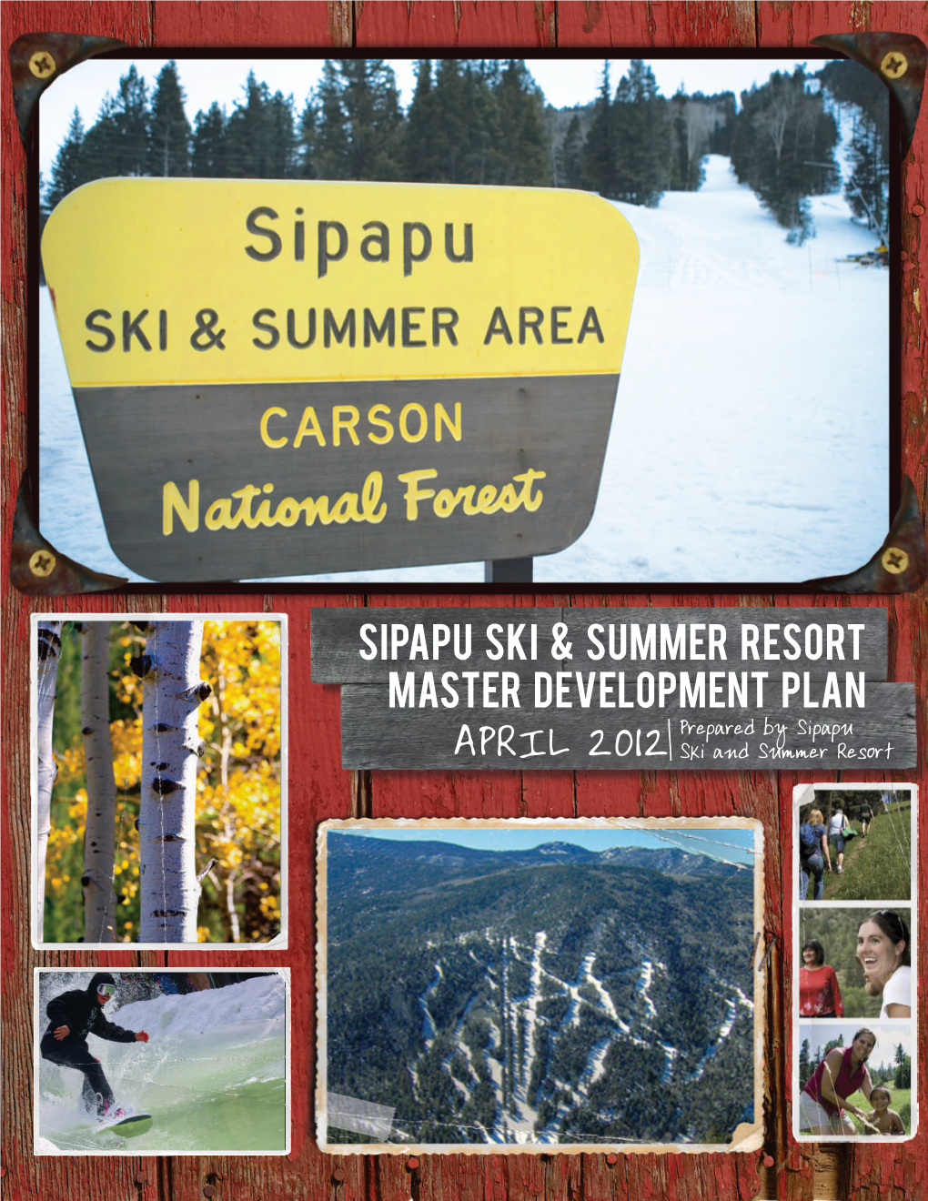 Sipapu Ski & Summer Resort MASTER DEVELOPMENT PLAN