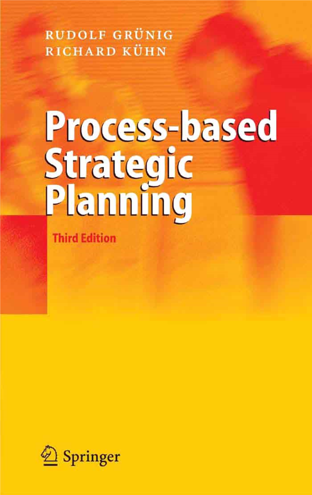 Process-Based Strategic Planning Rudolf Grünig Richard Kühn