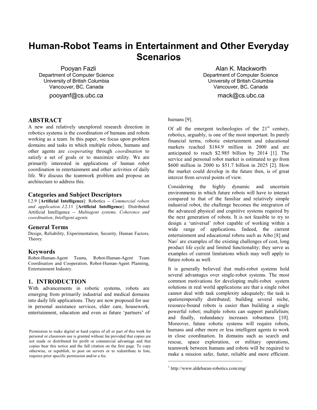 Human-Robot Teams in Entertainment and Other Everyday Scenarios Pooyan Fazli Alan K