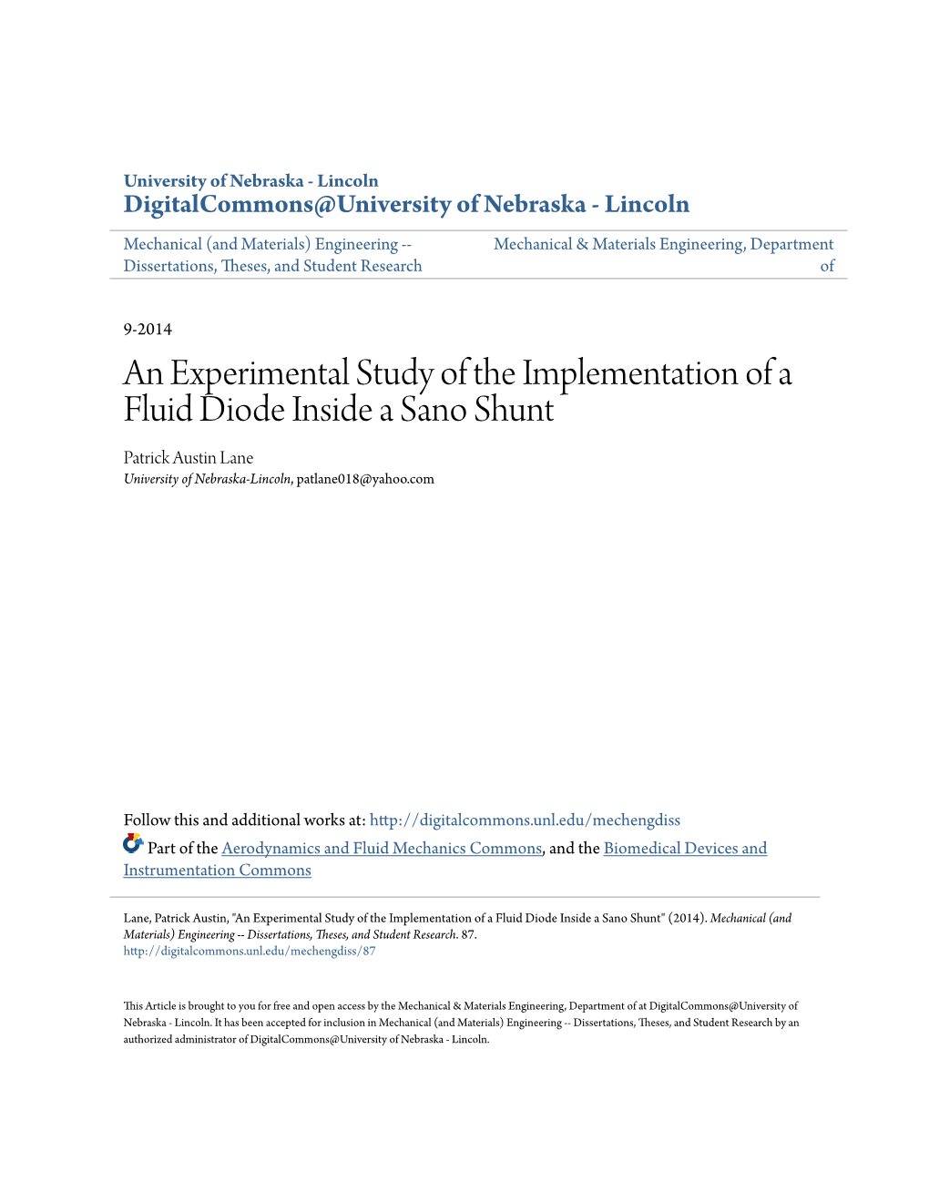 An Experimental Study of the Implementation of a Fluid Diode Inside a Sano Shunt Patrick Austin Lane University of Nebraska-Lincoln, Patlane018@Yahoo.Com