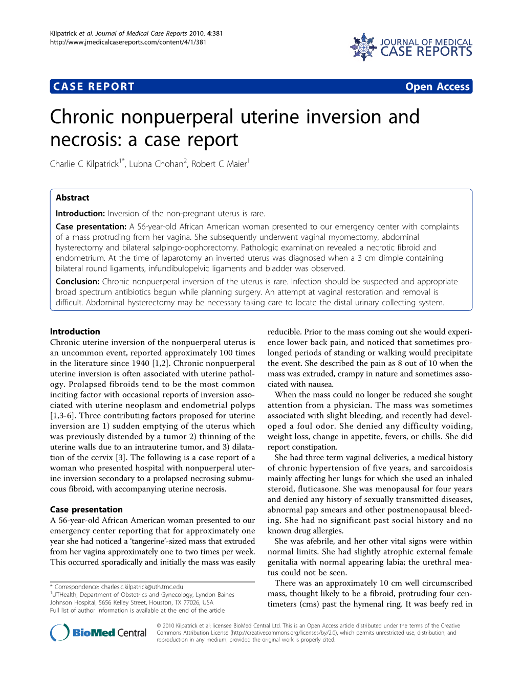 Chronic Nonpuerperal Uterine Inversion and Necrosis: a Case Report Charlie C Kilpatrick1*, Lubna Chohan2, Robert C Maier1