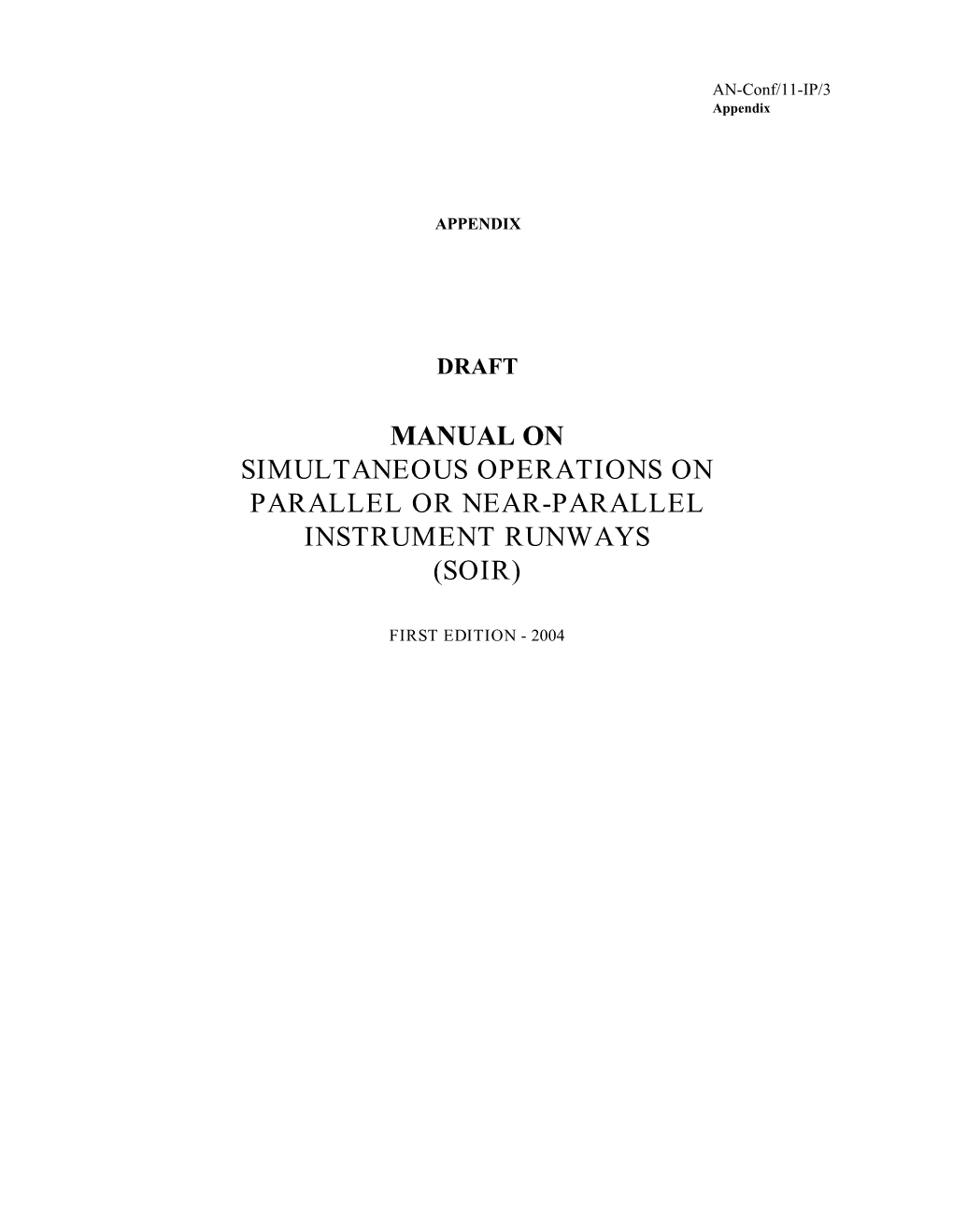 Manual on Simultaneous Operations on Parallel Or Near-Parallel Instrument Runways (Soir)