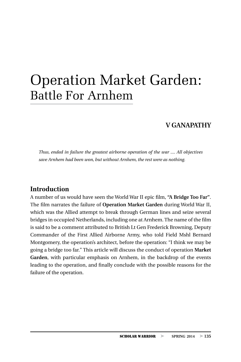 Operation Market Garden: Battle of Arnhem, by Ganapathy