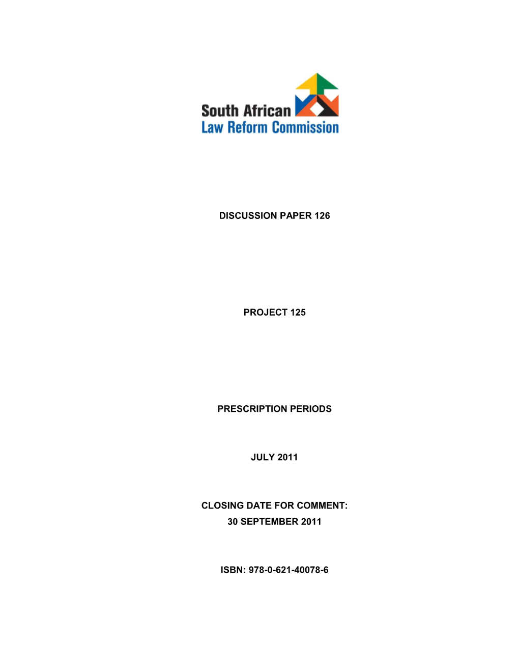 Discussion Paper 126 Project 125 Prescription Periods July 2011 Closing Date for Comment