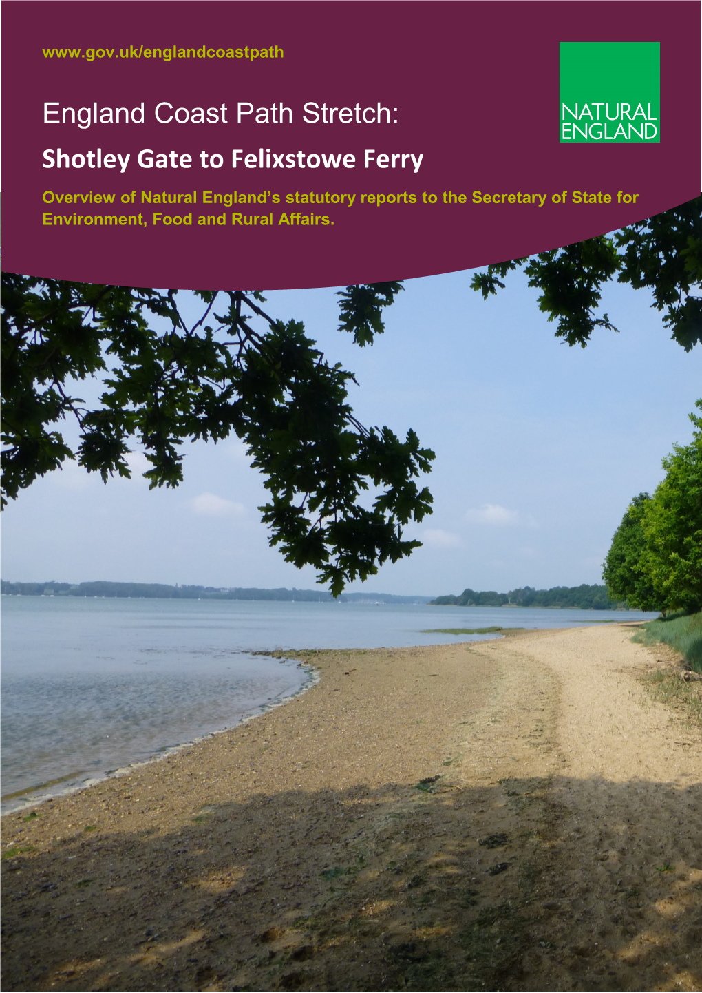Shotley Gate to Felixstowe Ferry Overview of Natural England’S Statutory Reports to the Secretary of State for Environment, Food and Rural Affairs