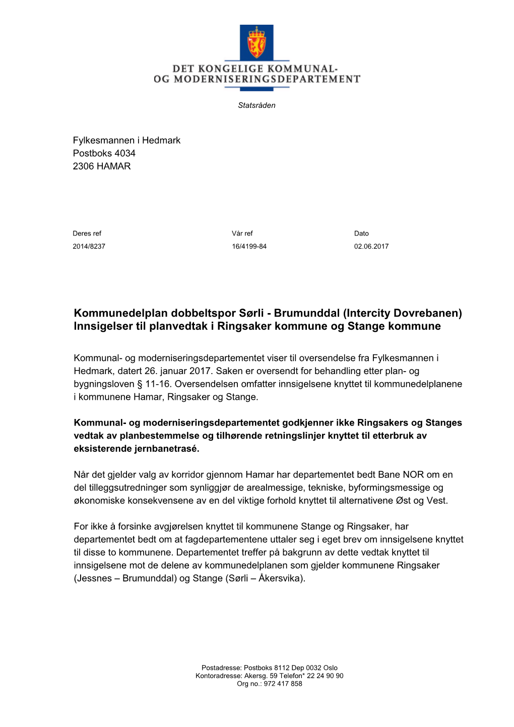 Kommunedelplan Dobbeltspor Sørli - Brumunddal (Intercity Dovrebanen) Innsigelser Til Planvedtak I Ringsaker Kommune Og Stange Kommune