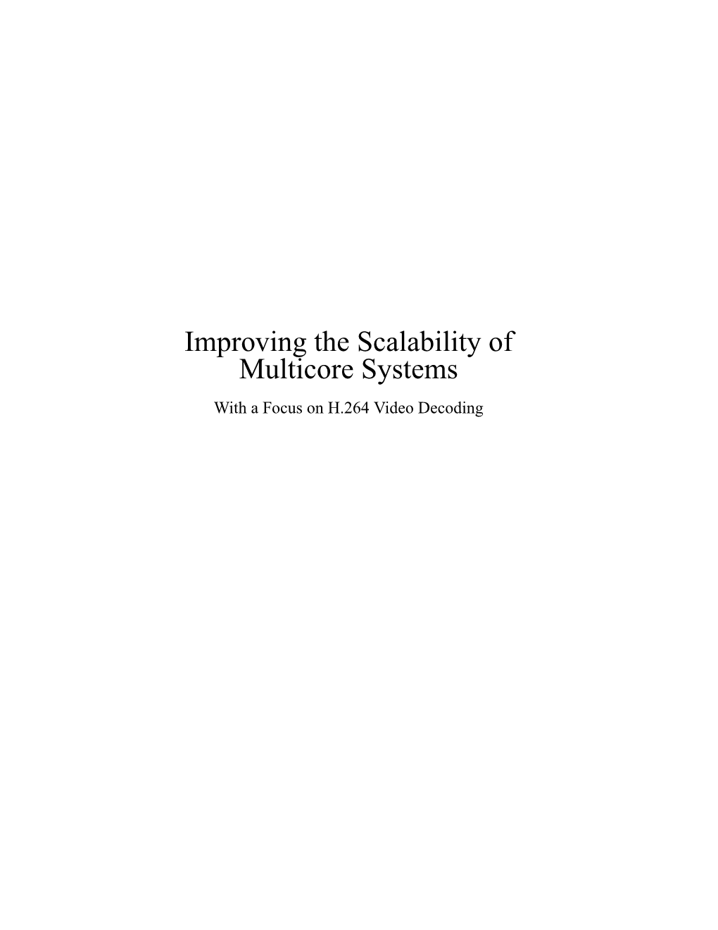 Improving the Scalability of Multicore Systems with a Focus on H.264 Video Decoding