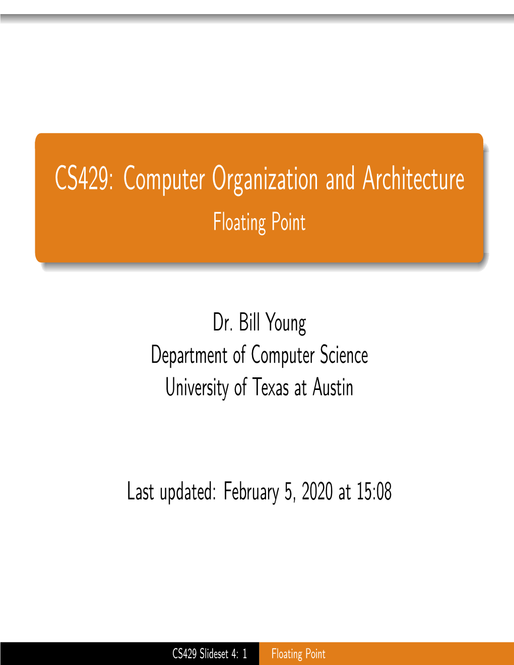 CS429: Computer Organization and Architecture Floating Point