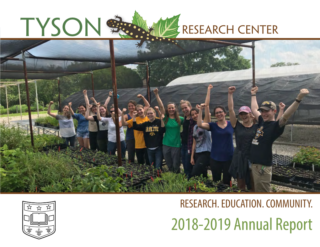 2018-2019 Annual Report Tyson Research Center Is the Environmental Field Station for Washington University in St