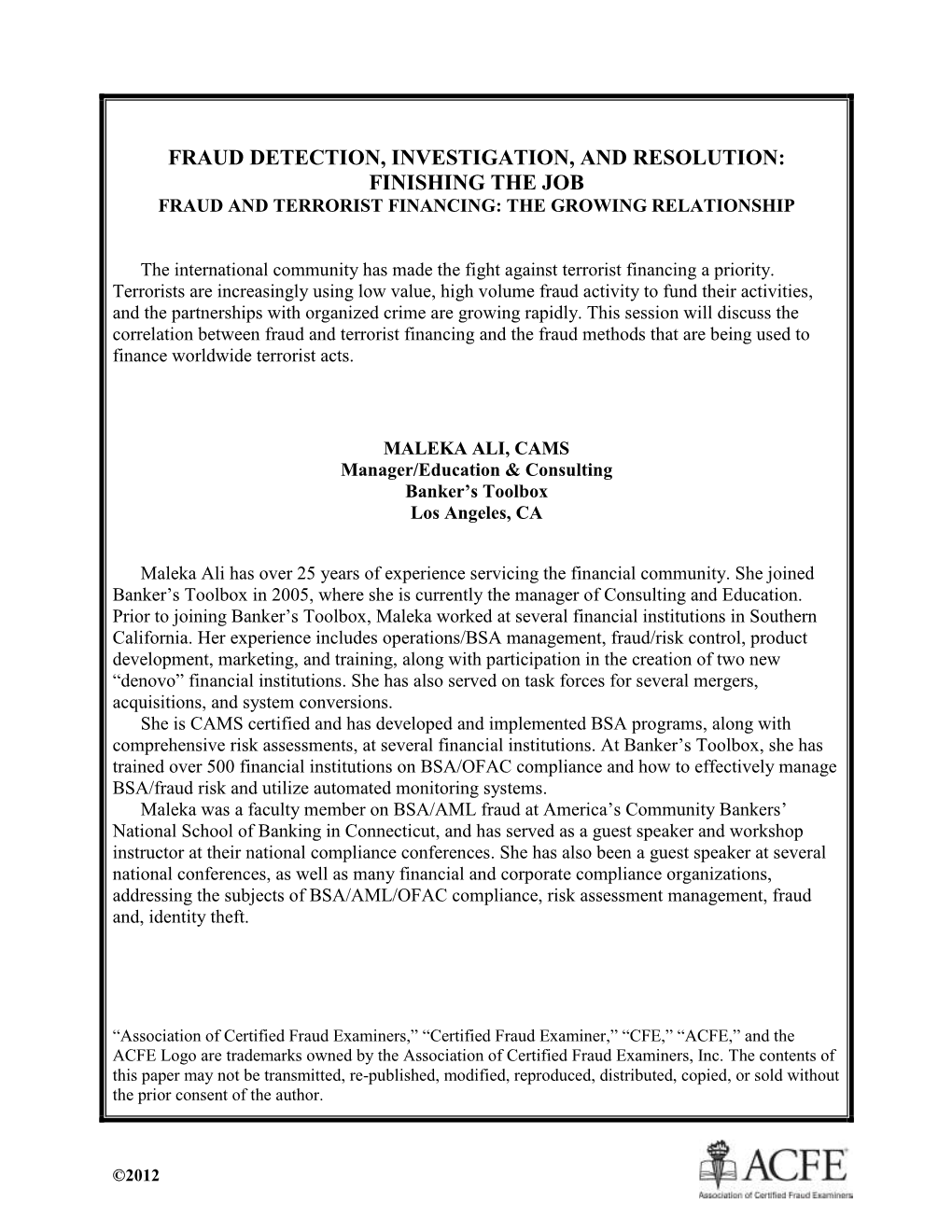 Fraud Detection, Investigation, and Resolution: Finishing the Job Fraud and Terrorist Financing: the Growing Relationship