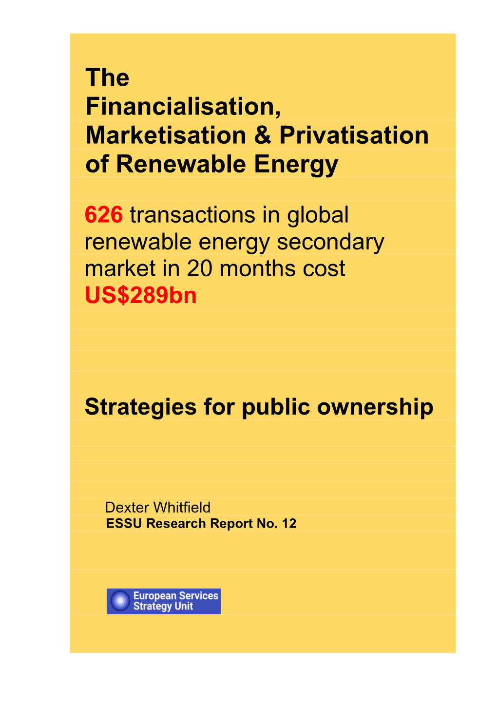 Global Trade in Renewable Energy Assets: 625 Transactions Cost US