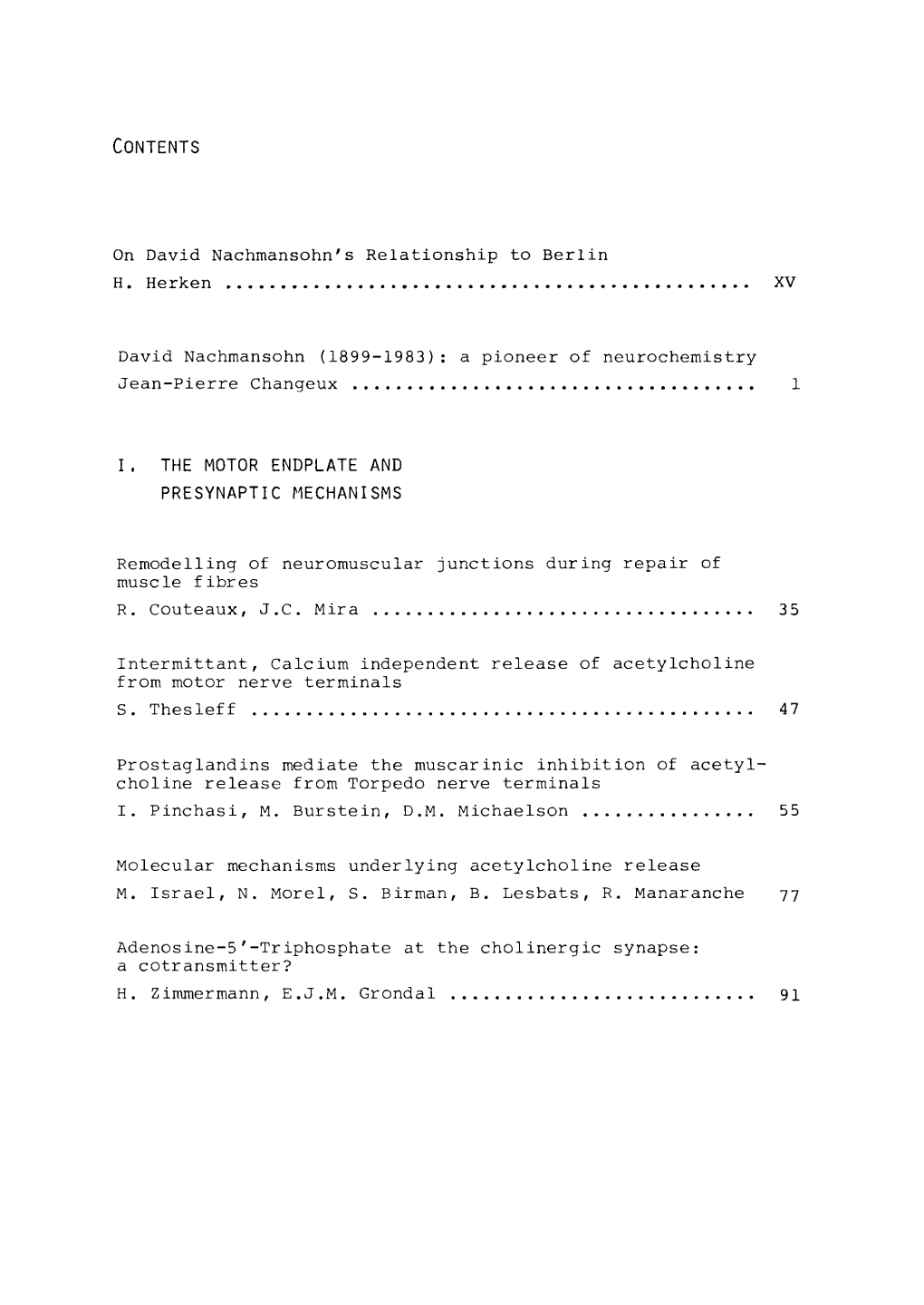 I. the Motor Endplate and Presynaptic Mechanisms