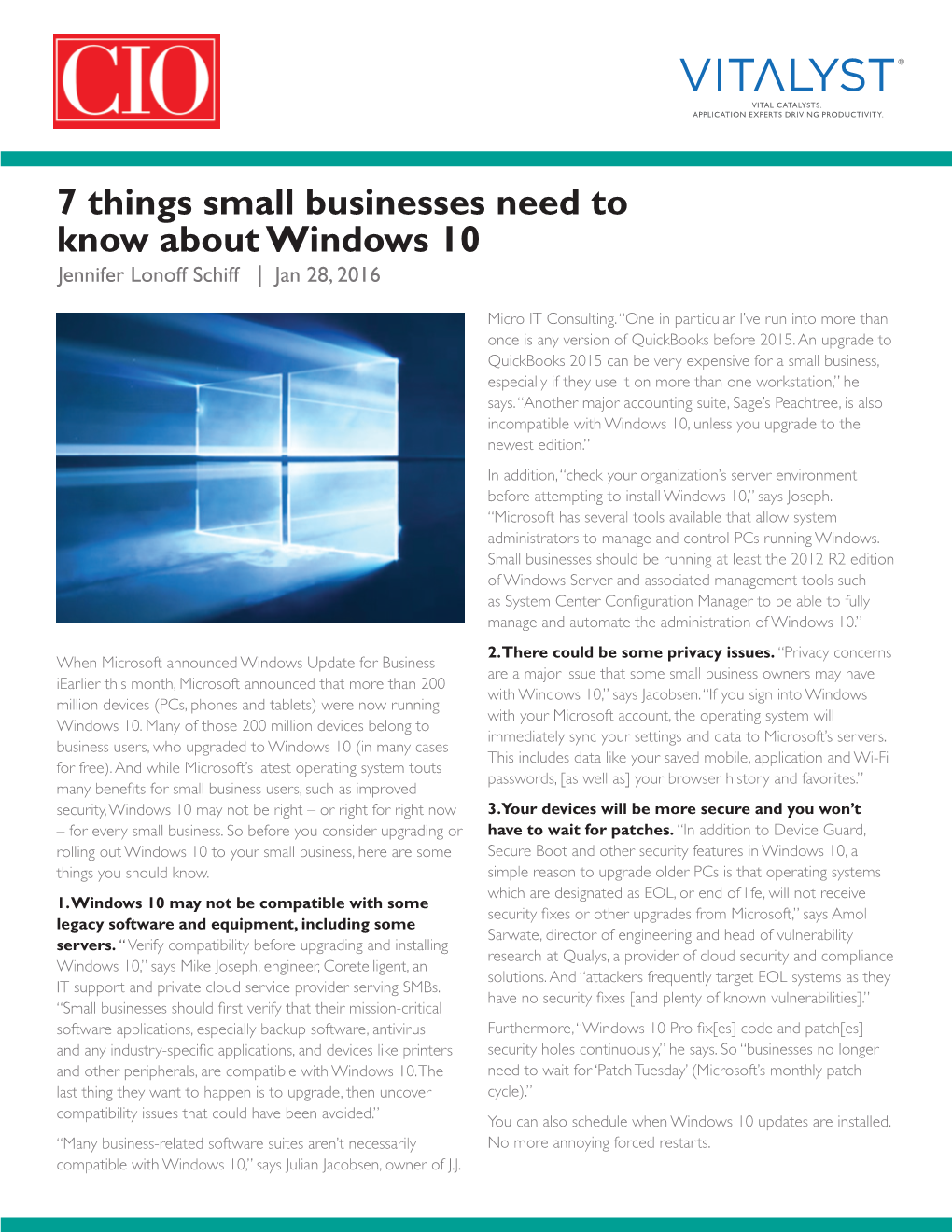 7 Things Small Businesses Need to Know About Windows 10 Jennifer Lonoff Schiff | Jan 28, 2016