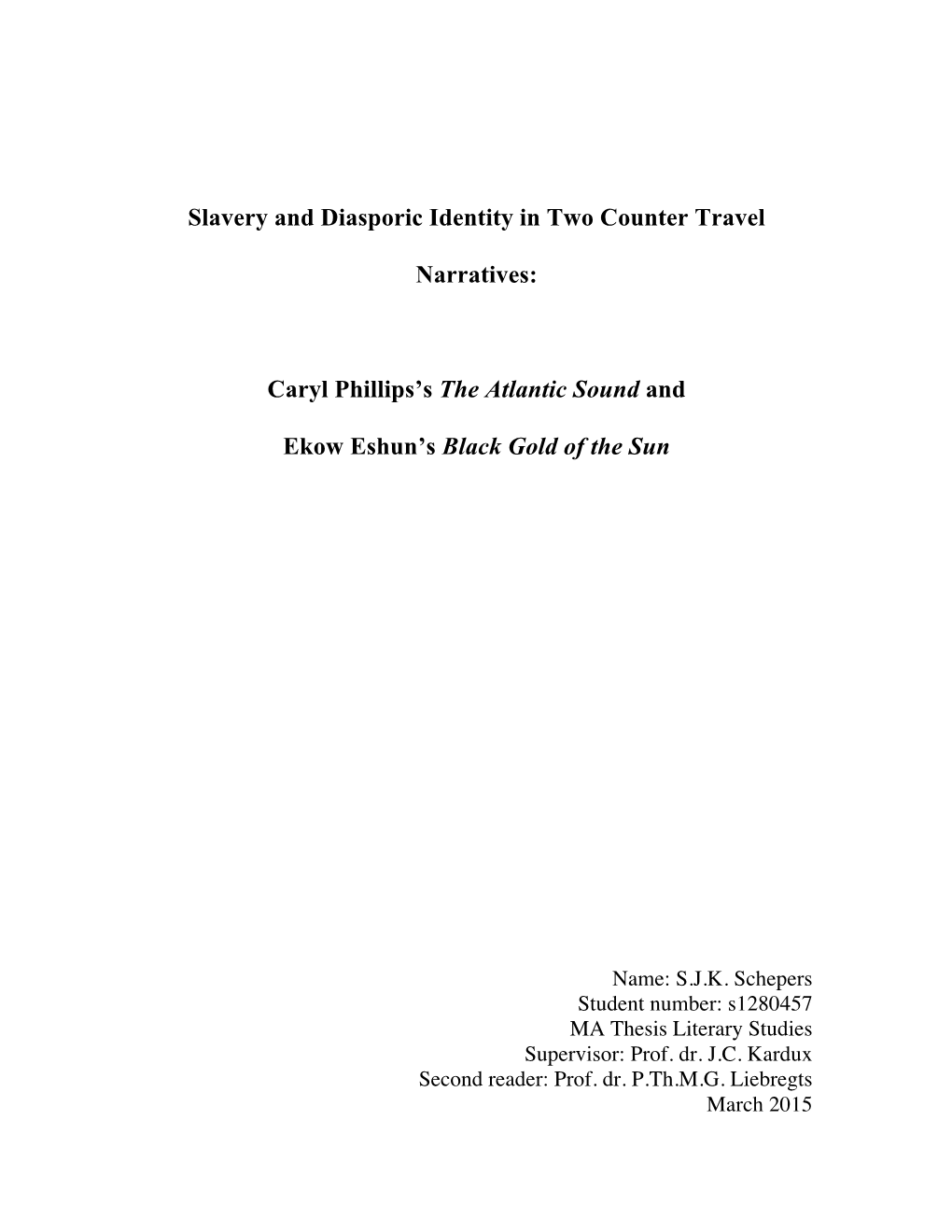 Slavery and Diasporic Identity in Two Counter Travel Narratives: Caryl Phillips's the Atlantic Sound and Ekow Eshun's Black