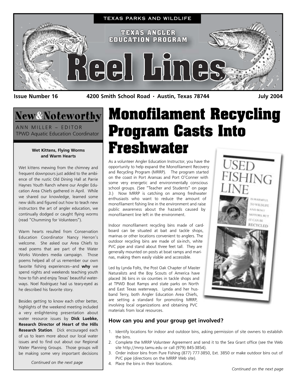 July 2004 New&Noteworthy Monofilament Recycling ANN MILLER – EDITOR TPWD Aquatic Education Coordinator Program Casts Into