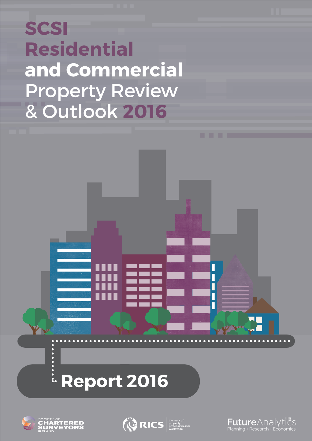 SCSI Residential and Commercial Property Review & Outlook 2016