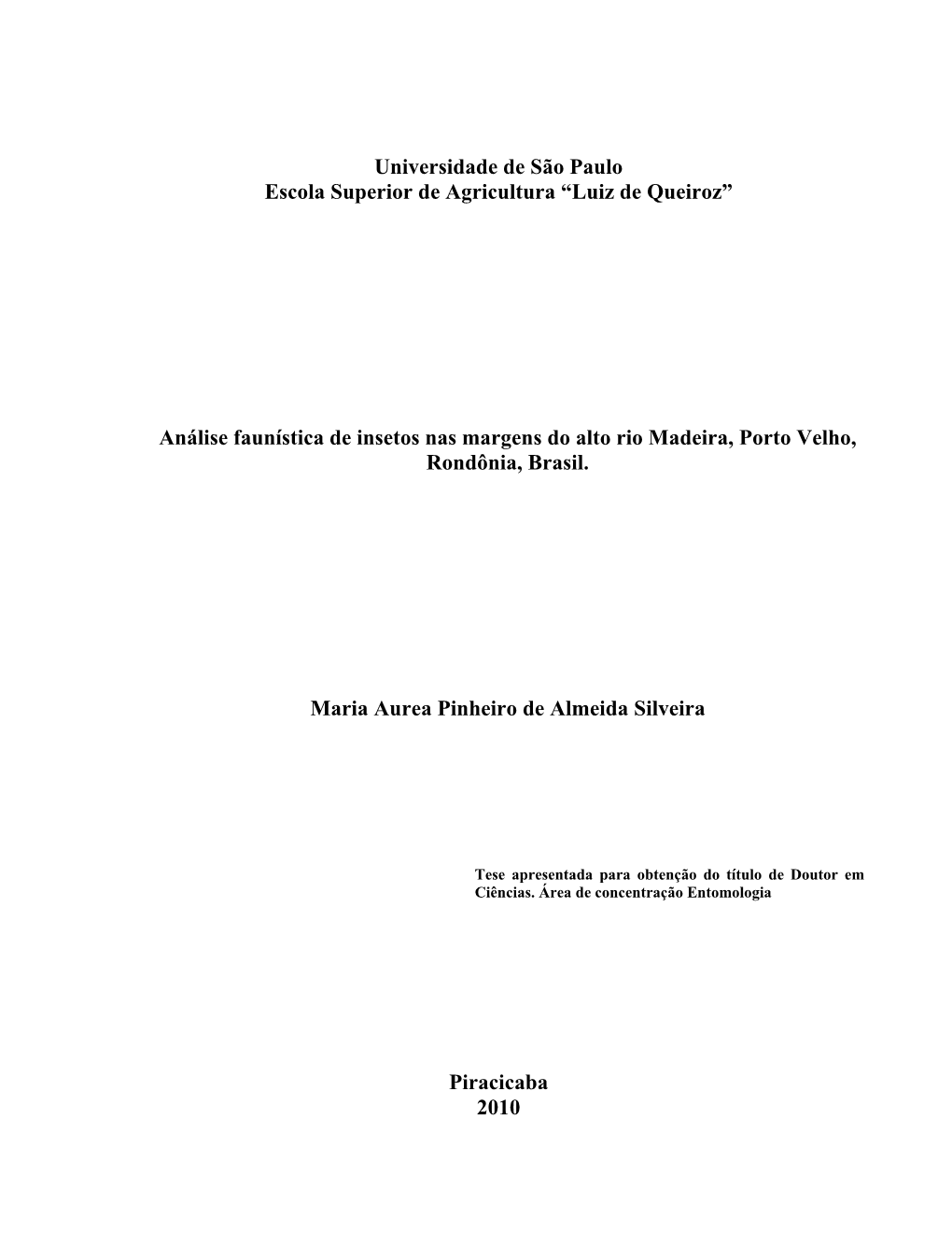 Análise Faunística De Insetos Nas Margens Do Alto Rio Madeira, Porto Velho, Rondônia, Brasil