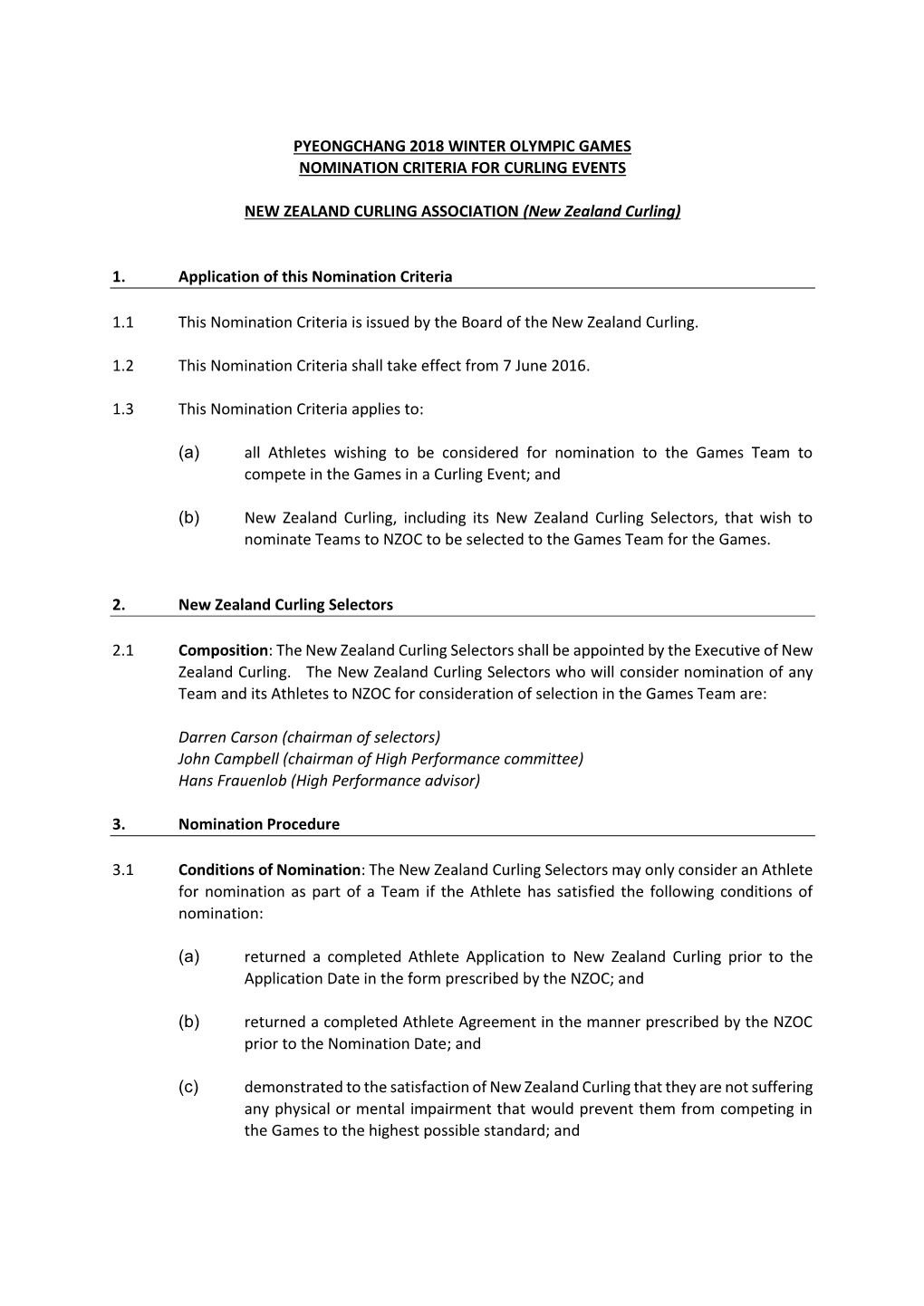 Curling Nomination Criteria for Nomination to the Games Team Is Made up of Two Parts