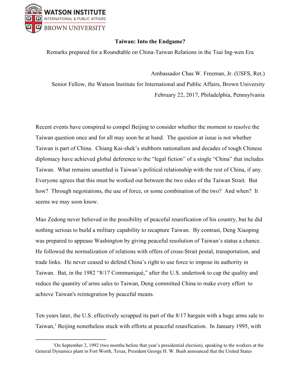 Taiwan: Into the Endgame? Remarks Prepared for a Roundtable on China-Taiwan Relations in the Tsai Ing-Wen Era Ambassador Chas W