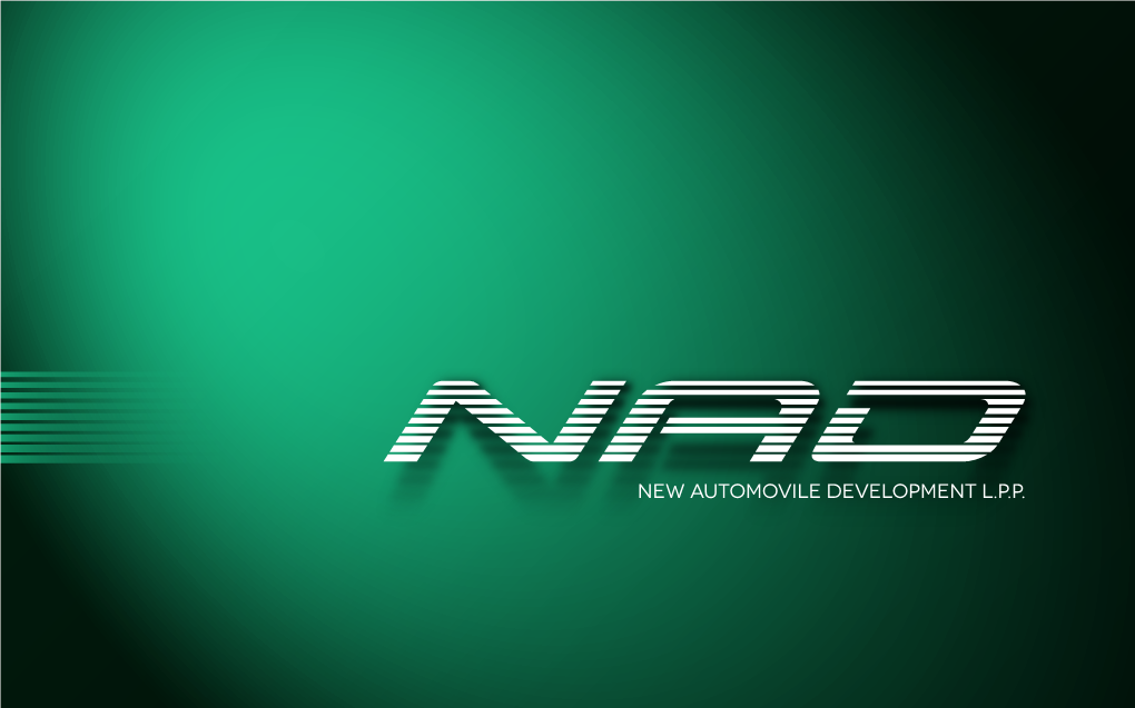 ABOUT NAD New Automobile Development LLP (NAD) Is a Private Company Created to Invest in E-Mobility Companies