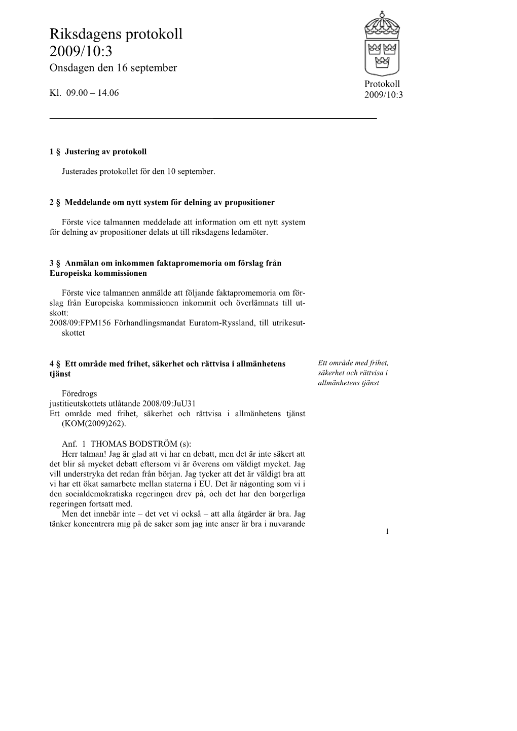 Snabbprotokoll 2009/10:3, Onsdagen Den 16