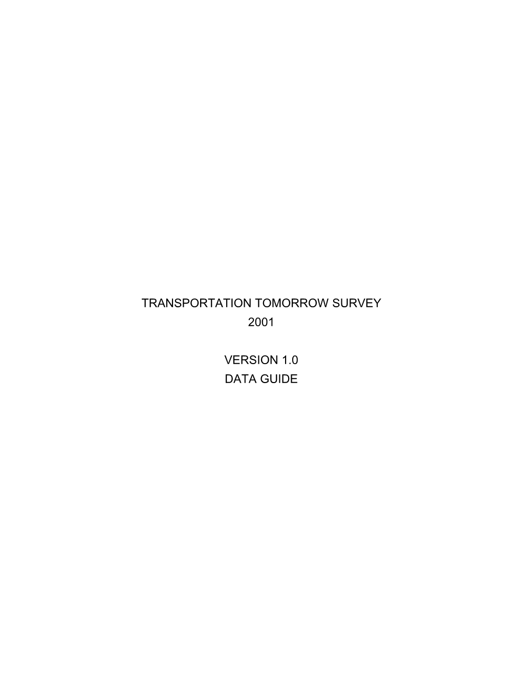 Transportation Tomorrow Survey 2001 Version 1.0 Data